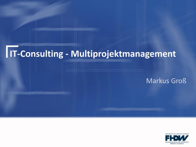 Erste Folie · IT Consulting - Multiprojektmanagement